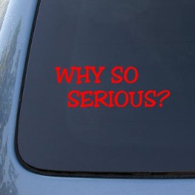 Show details of WHY SO SERIOUS - Batman The Dark Knight Joker - Vinyl Car Decal Sticker #1915 | Vinyl Color: Red.