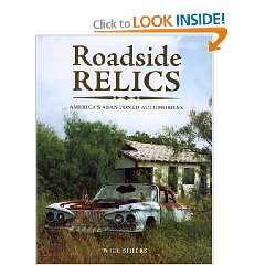 Show details of Roadside Relics: America's Abandoned Automobiles (Hardcover).