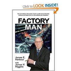 Show details of Factory Man: How Jim Harbour discovered Toyota's quality and productivity methods and helped the U.S. auto industry get competitive (Hardcover).